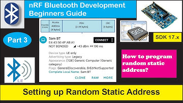 nRF5 SDK - Tutorial for Beginners Pt 45 C - Random Static Address