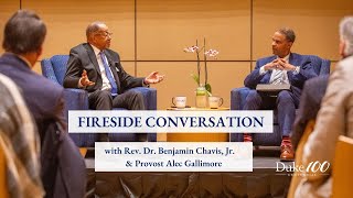 Fireside Conversation | Dr. Ben Chavis & Provost Alec Gallimore