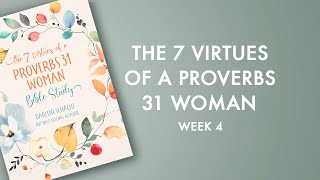 Kindness - 7 Virtues of a Proverbs 31 Woman Bible Study   (Time-Warp Wife)