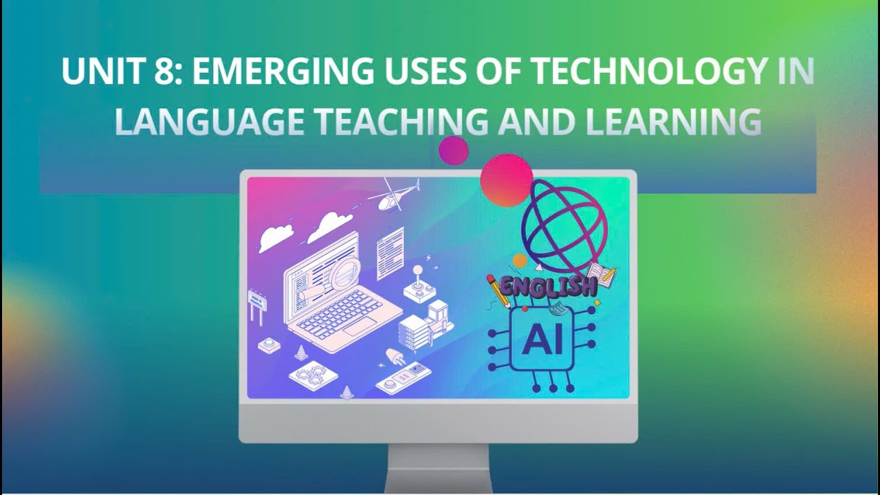 ELT - Emerging Uses of Technology in Language Teaching and Learning ...