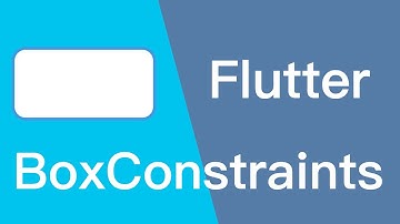 Flutter BoxConstraints