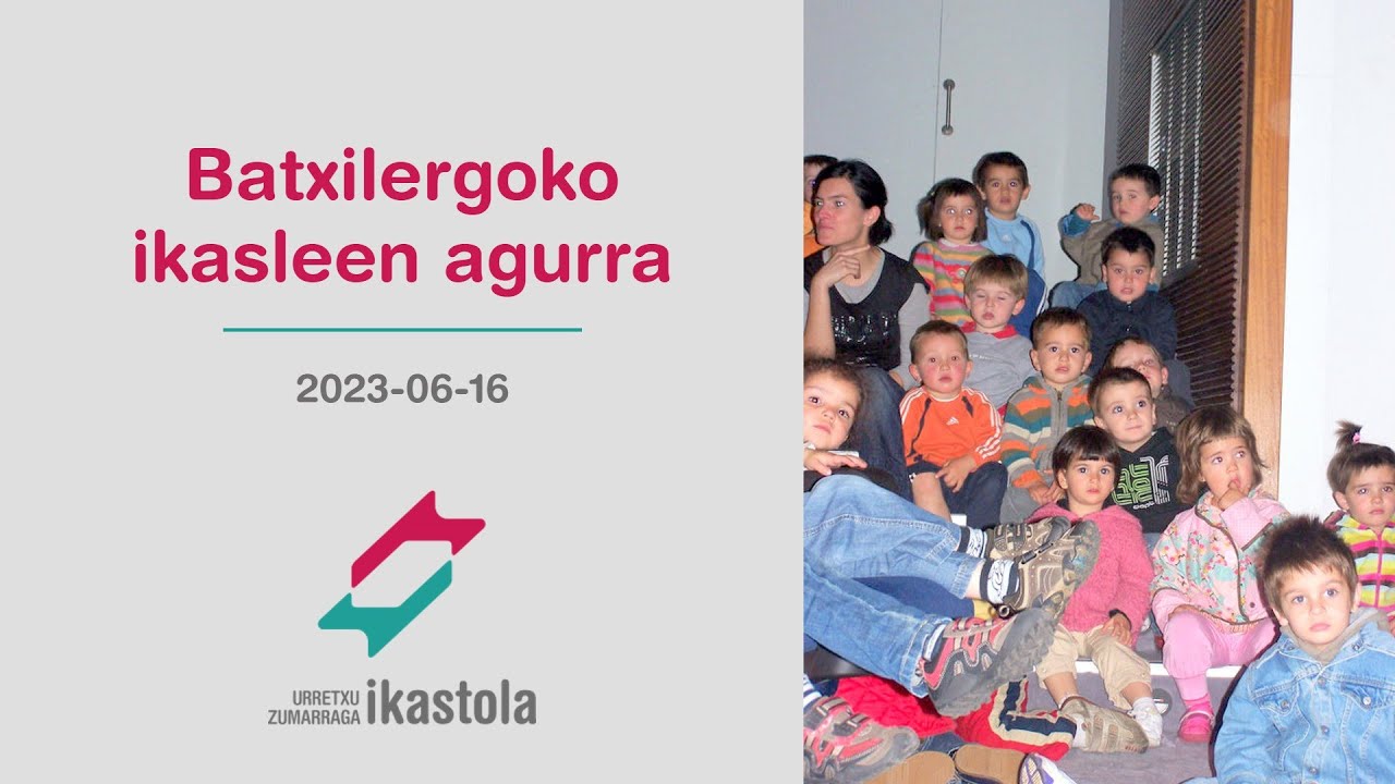 2022-2023 Batxilergoko ikasleei agurra - Urretxu Zumarraga Ikastola