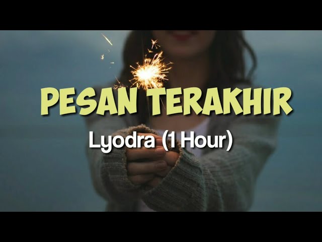 (1 Hour) Lyodra - Pesan Terakhir #1hourlyodrapesanterakhir class=