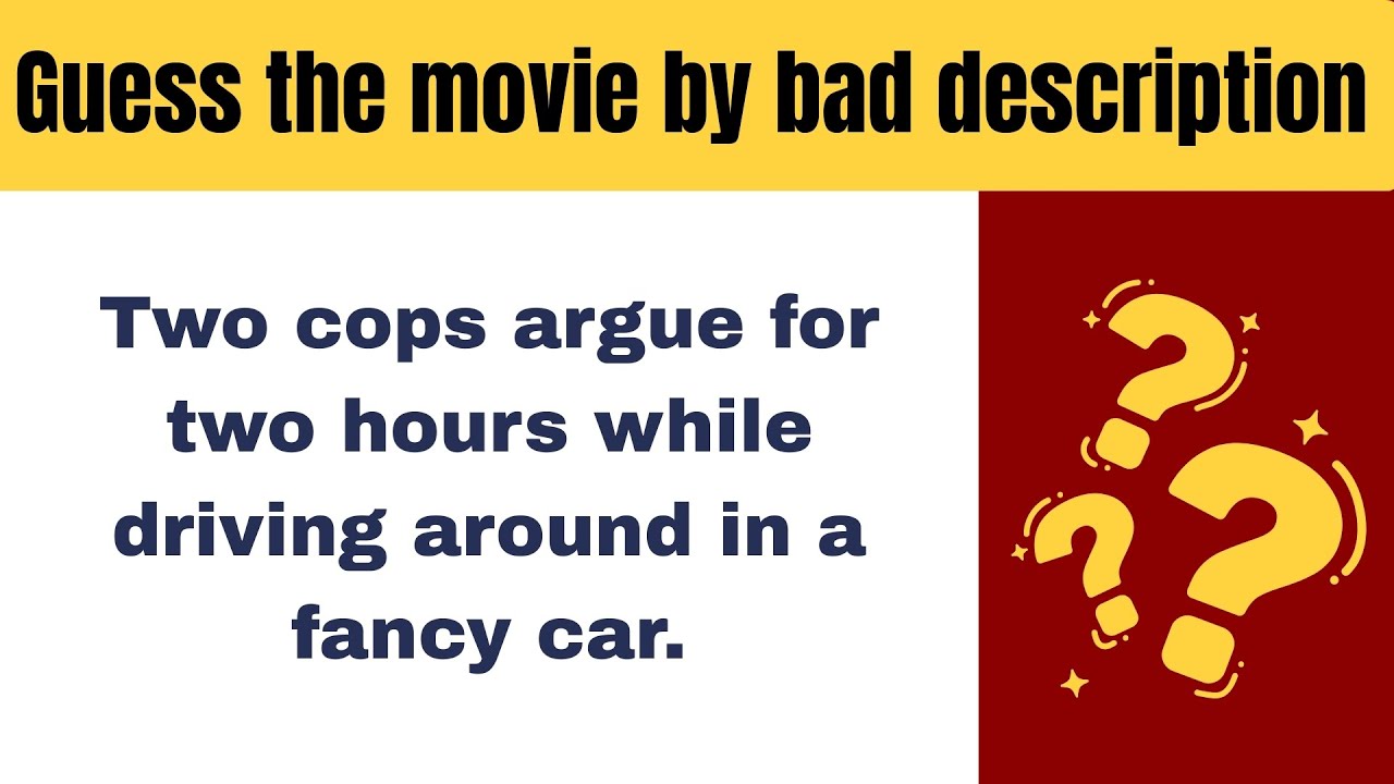 Угадайте фильм по его до смешного плохому описанию.