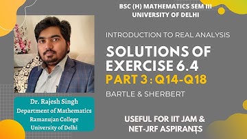 SOLUTIONS OF EXERCISE 6.4 | Q14-Q18 | PART 3 | REAL ANALYSIS | BARTLE & SHERBERT