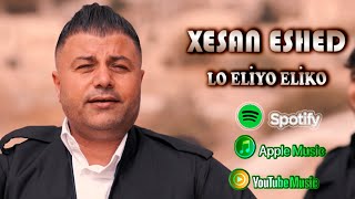 Xesan Eshed Lo Eliyo Eliko Mirani Dıgavi Official Audio 2024