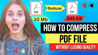 Compress PDF Without Losing Quality | Best Free PDF File Size Reduce Method