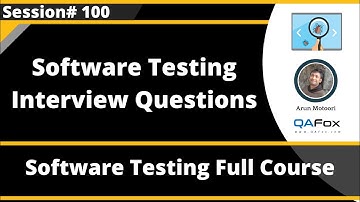 Software Testing Interview Questions (Software Testing - Session 100)