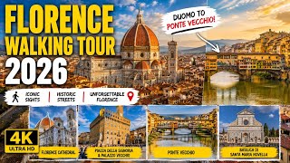 FLORENCE WALKING TOUR 2026 🇮🇹 | From the Duomo to Ponte Vecchio | 4K