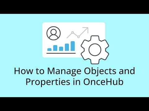 How to Manage Objects and Properties in OnceHub - YouTube