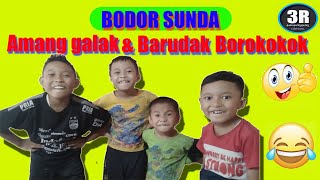 BODOR SUNDA,AMANG GALAK \u0026 SI BOROKOKOK.