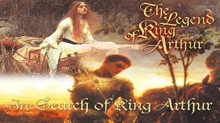 The Legends Of King Arthur - King Arthur - Documentary