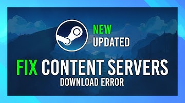 Fix Content Servers Unreachable | UPDATED | Steam Error Guide | Download Fix