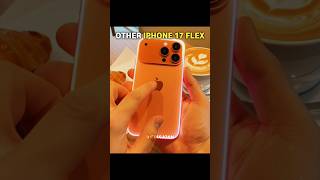 OTHER IPHONE VS IPHONE 17 FlEX 🥰