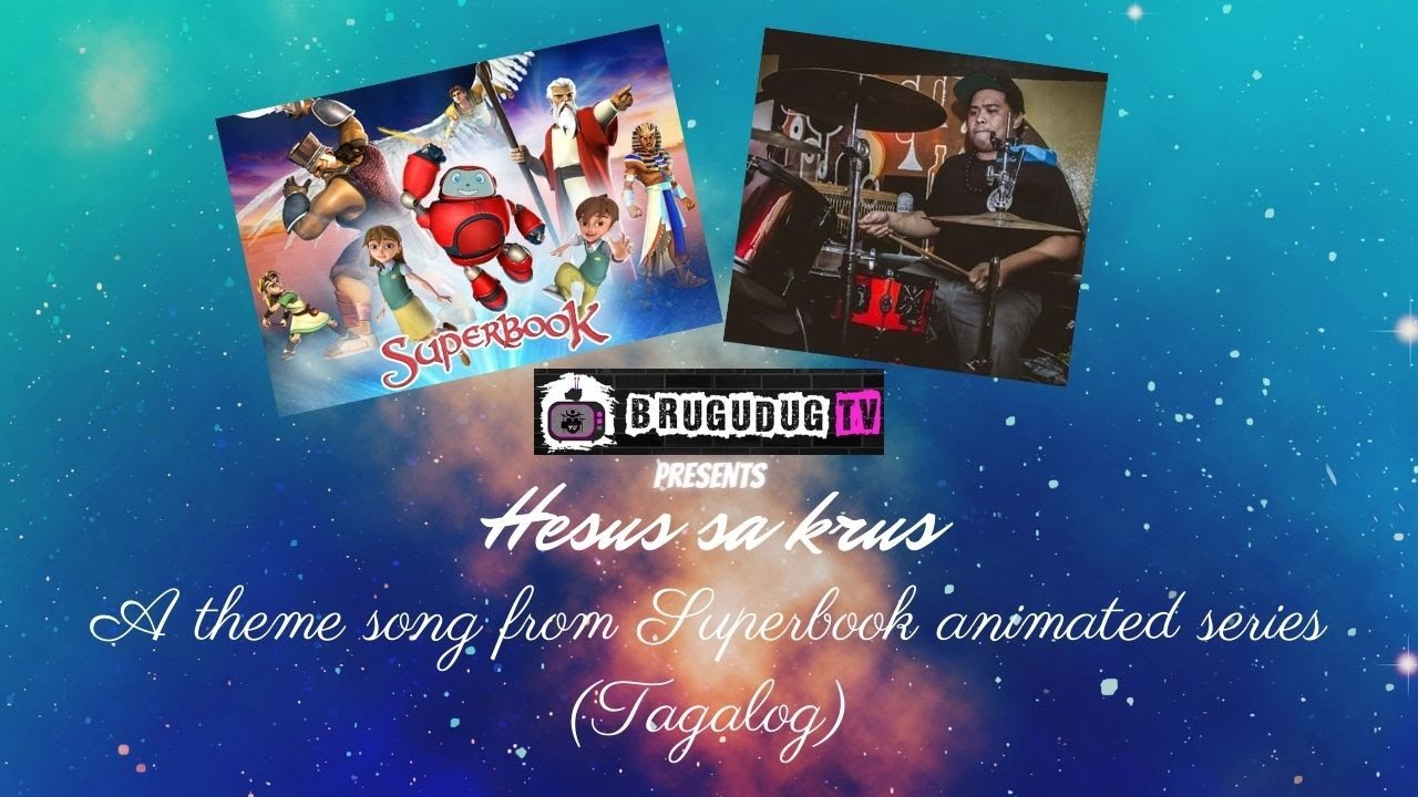 Hesus sa krus (Superbook theme song Tagalog) YouTube
