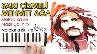 Sari Çi̇zmeli̇ Mehmet Ağa Melodika Notaları(Hızlı - Yavaş)