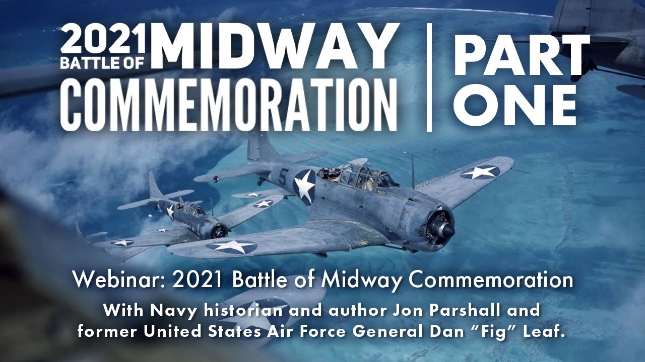 PART 1: 2021 Battle of Midway Webinar - YouTube