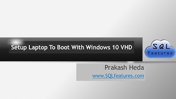 Setup laptop to boot with windows 10 VHD