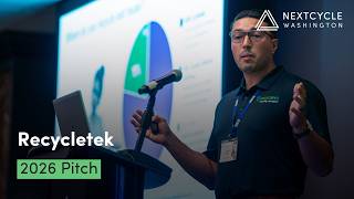 Recycletek | 2026 NextCycle Washington Pitch