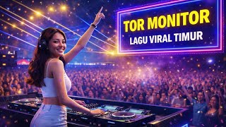 DJ Tor Monitor 🎶 Lagu Timur Remix Full Bass Jedag Jedug 2026