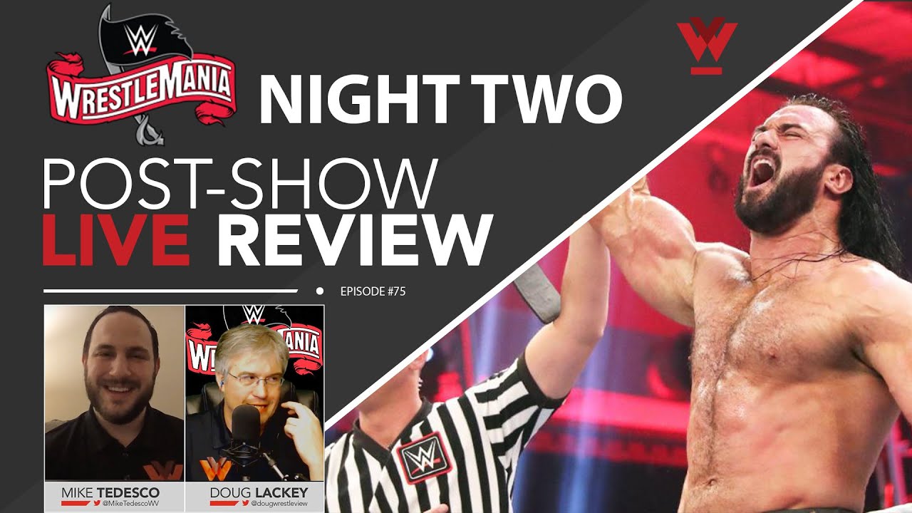 Wrestleview Live 75 Wrestlemania 36 Night Two Results And Review Youtube