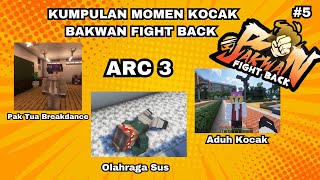 RP BUT NO BRIEFING | FUNNY MOMENTS FROM BAKWAN FIGHT BACK PART 6 screenshot 4