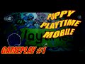 Poppy playtime chapter 2 mobile gameplay #1