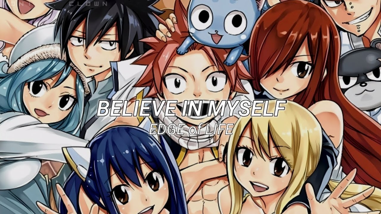 Fairy Tail - Opening 21 - (BELIEVE IN MYSELF) - Sub - (Esp/Eng/Jap