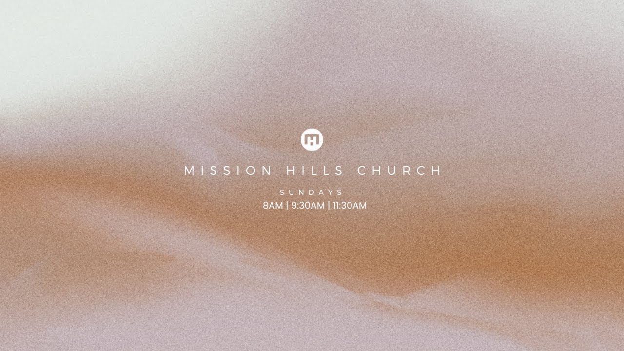 Mission Hills Church 02.01.26 9:30am