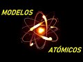 Explicación de los modelos atómicos