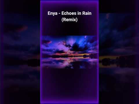 Enya - Echoes In Rain (Remix)