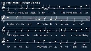 Hymn 516: Wake, Awake, for Night Is Flying