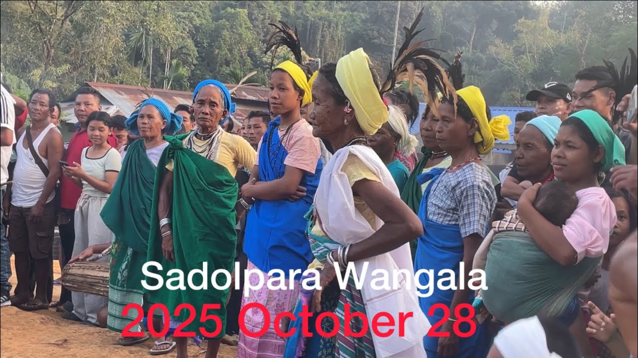 Sadolpara Wangala 2025 October 28 