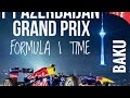F1 TIME BAKU Azerbaijan Grand Prix