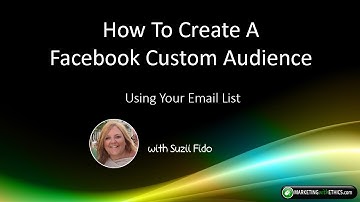 How To Create A Facebook Custom Audience Using Your Email List