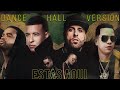 Daddy Yankee,Nicky Jam,Zion,J Alvarez,Nio Garcia,Casper Magico,DJ Nelson - Estas Aqui Dance Hall