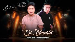 GRABACION 2025 Dj EFRACALIX ANI DAYGER EL ECUADOR