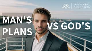 Proverbs 16:1-3, 9: How to Align Your Plans with God's Will (Christian Motivation)