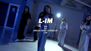 Tyla - ArtㅣCHOREO BY L-IMㅣGIRLISH BASIC CHOREO CLASS [대구댄스학원]