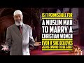 Is it Permissible for a Muslim Man to Marry a Christian Women even if she Believes Jesus (p) is God?
