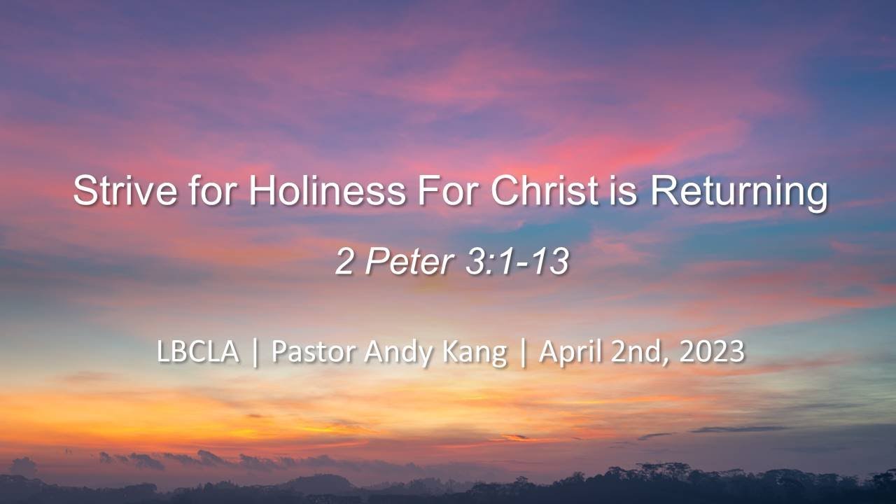 sermon-strive-for-holiness-for-christ-is-returning-andy-kang-2