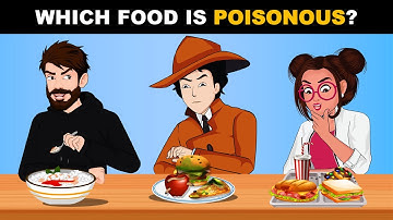 Which food is poisionous ? 10 riddles that will boost your thinking skills | Riddles with Answers