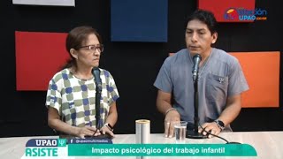 IMPACTO PSICOLÓGICO DEL TRABAJO INFANTIL - Entrevista para UPAO Multimedios - Psic. William Medina