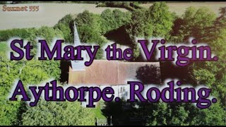 St Mary the Virgin. Aythorpe Roding. Dunmow. Essex. CM6 1RZ.
