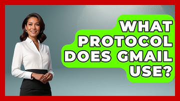 What Protocol Does Gmail Use? - TheEmailToolbox.com