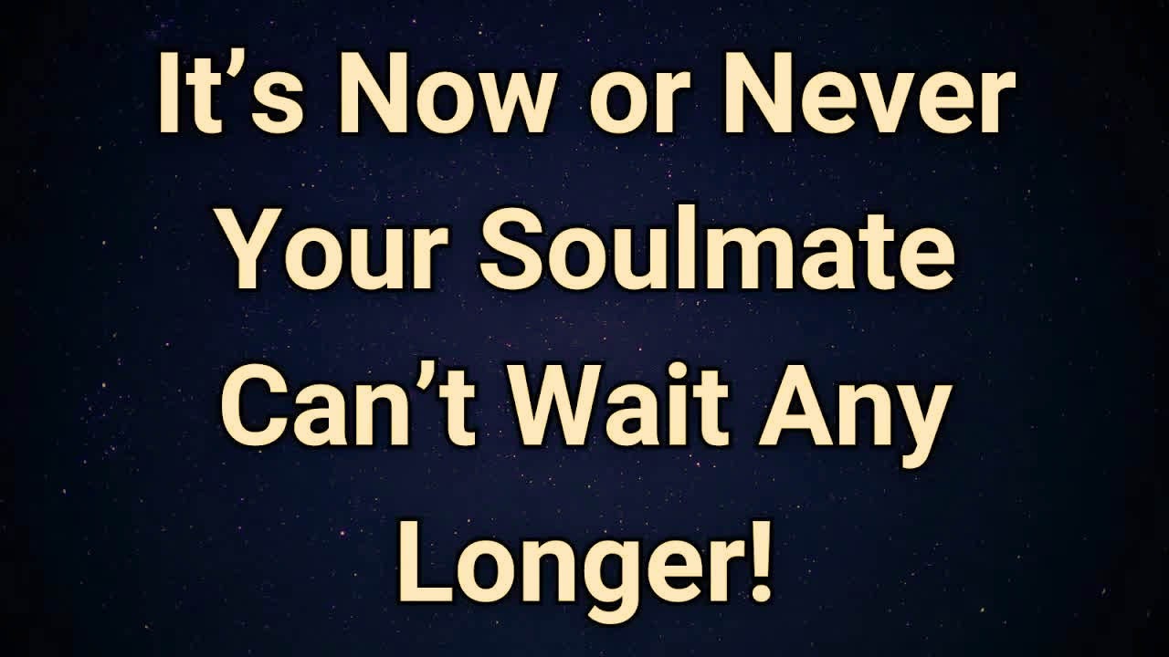 Angels say Time’s Up! Your Soulmate Is About to Walk Away Forever! | Angel Message