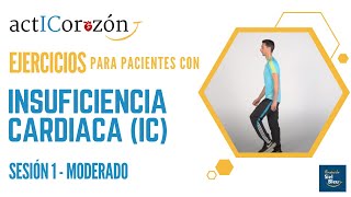 Ejercicios para pacientes con insuficiencia cardíaca - Sesión 1 MODERADO – ActICorazón