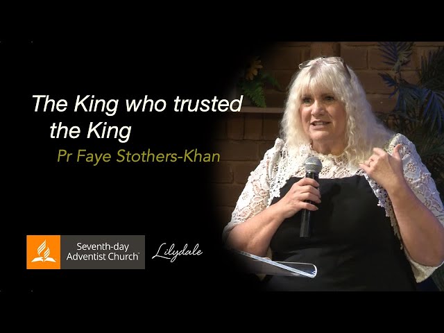 The King who trusted the King - Pr Faye Stothers-Khan