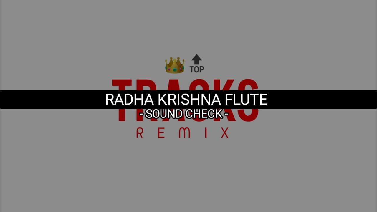 Radha Krishna Flute 🦚 ( Sound Check ) High Gain Dj Song - Tracks Remix