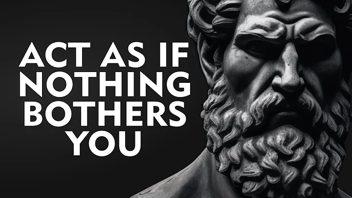 ACT AS IF NOTHING BOTHERS YOU | This is very powerful | Epictetus (Stoicism) - DayDayNews